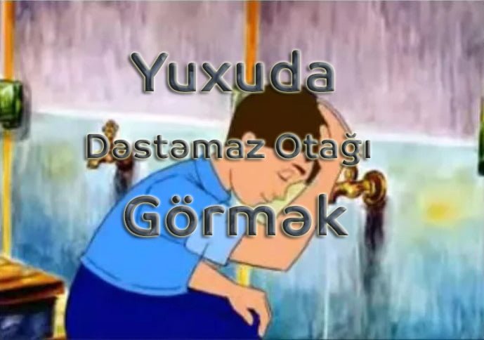 Yuxuda Dəstəmaz Otağı Görmək