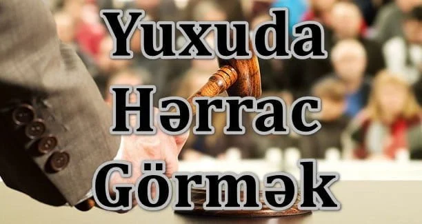 Yuxuda Hərrac Görmək Yozması Nədir