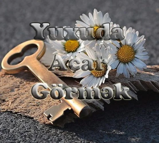 Yuxuda Açar Görmək Yozması Nədir