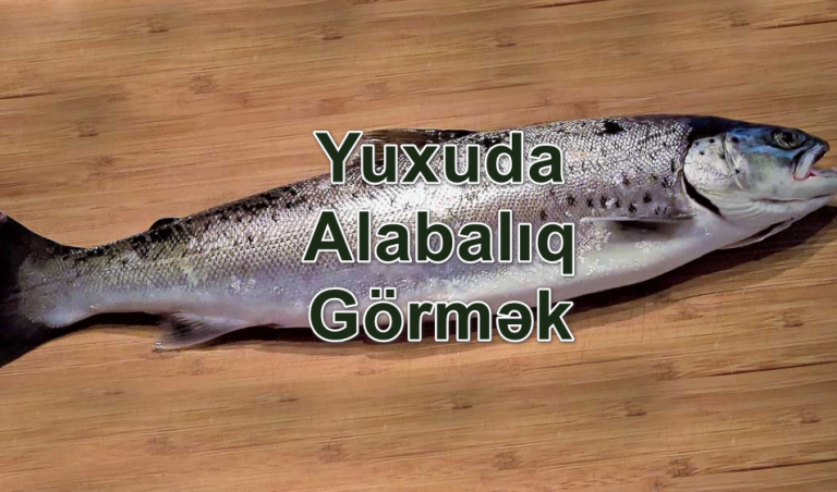 Yuxuda Alabalıq Görmək