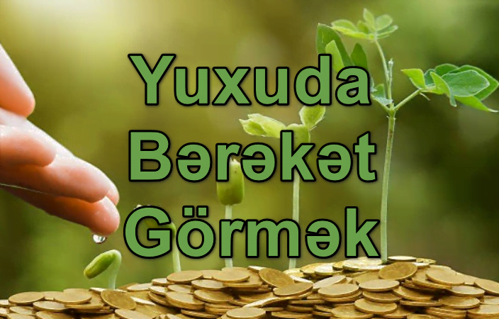 Yuxuda Bərəkət Görmək Yozması Nədir?