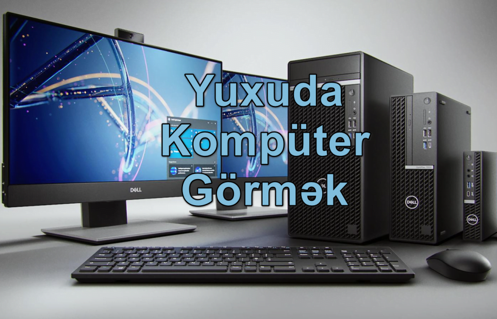 Yuxuda Kompüter Görmək Yozması Nədir?