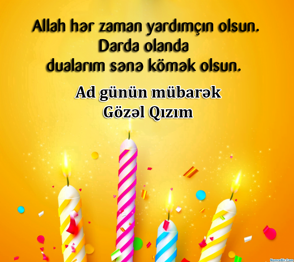 biricik canim gozel qizim ad gunun mubarek olsun