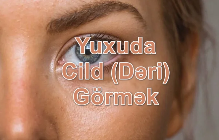 Yuxuda Cild (Dəri) Görmək Yozması Nədir