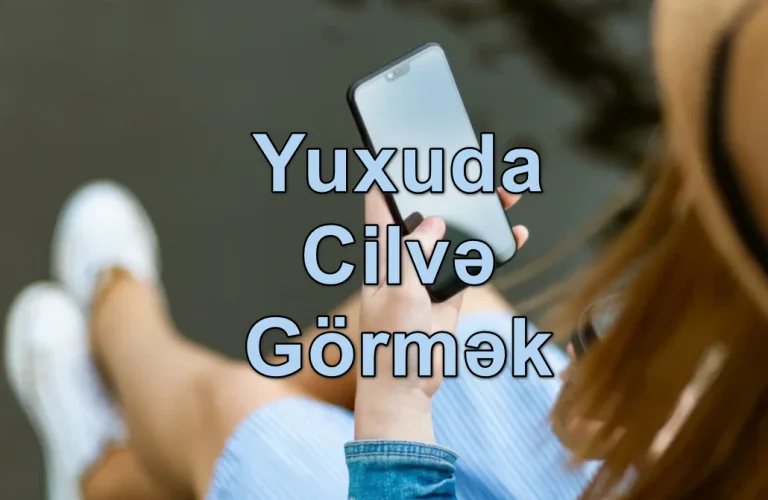 Yuxuda Cilvə Görmək Yozması Nədir