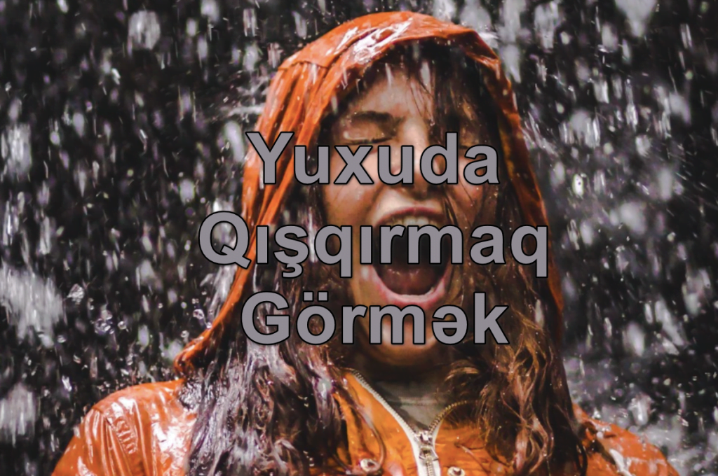 Yuxuda Qışqırmaq Görmək Yozması Nədir
