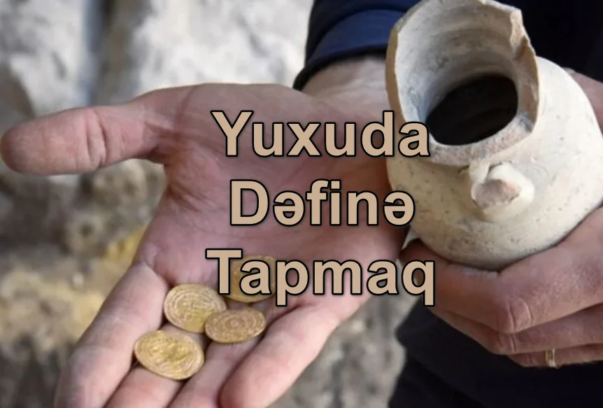 Yuxuda Dəfinə Tapmaq Görmək Yozması Nədir