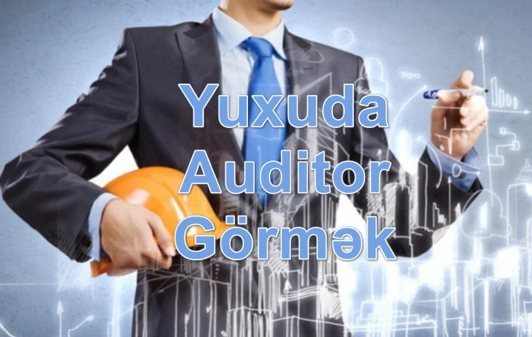 Yuxuda Auditor Görmək Nə Deməkdir