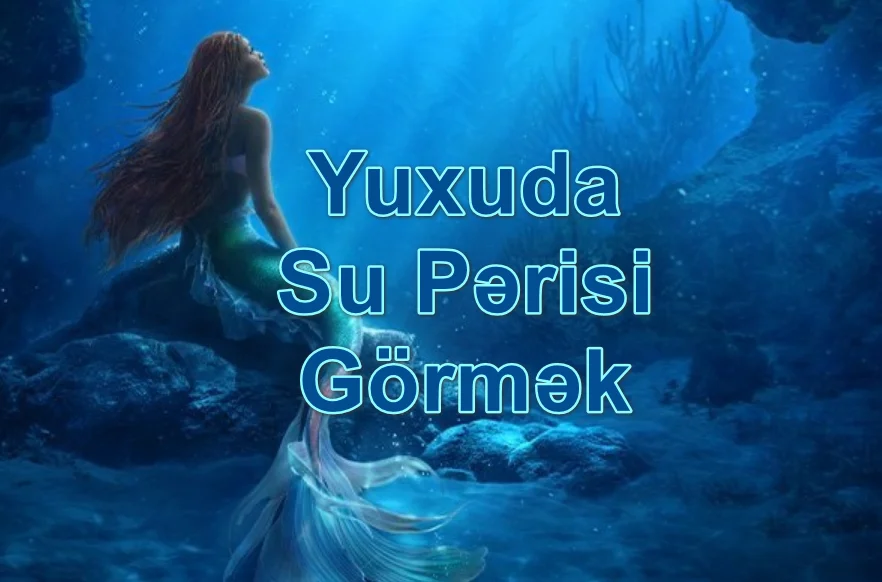 Yuxuda Su Pərisi Görmək Nə Deməkdir
